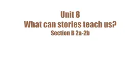 初中  英語(yǔ)  人教版（2024）  七年級(jí)下冊(cè)Unit 8 Once upon a Time Section B 課件
