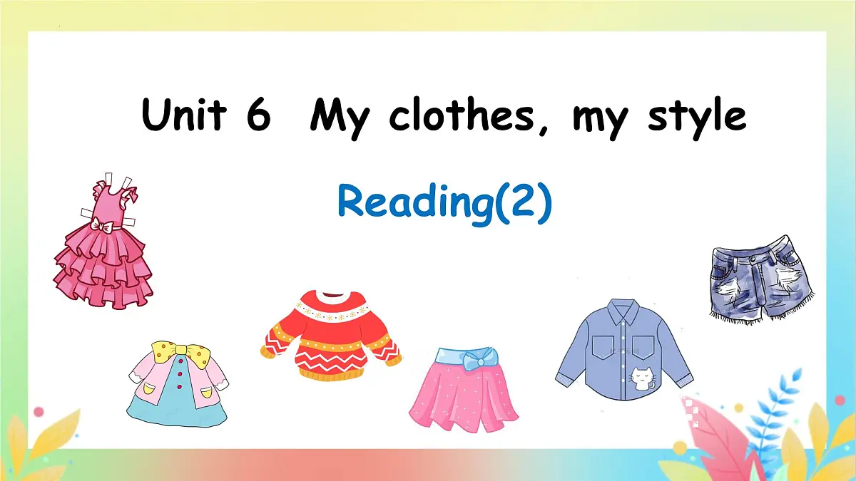 新译林版初中英语七年级上册 7A U6 My clothes,my style Reading(2) 课件第1页