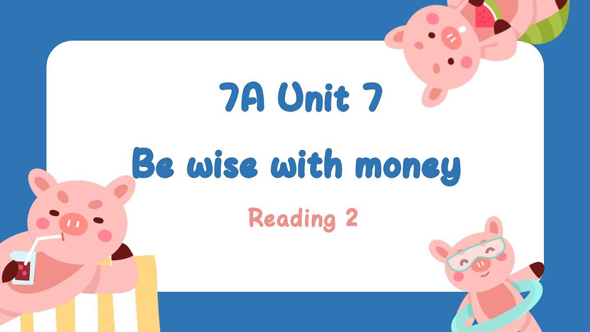新译林版初中英语七年级上册 7A U7 Be wise with money Reading 2 课件第1页