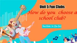 初中  英語(yǔ)  人教版（2024）  七年級(jí)上冊(cè)Unit 5 Fun Clubs Section A 課件