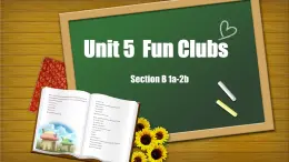 初中  英語(yǔ)  人教版（2024）  七年級(jí)上冊(cè)Unit 5 Fun Clubs Section B （+project） 課件