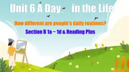 初中  英語(yǔ)  人教版（2024）  七年級(jí)上冊(cè)Unit 6 A Day in the Life Section B （+project） 課件