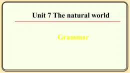Unit7 The natural world Grammar課件2025-2026學(xué)年譯林版英語(yǔ)八年級(jí)上冊(cè)