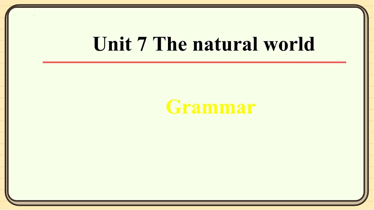 Unit7 The natural world Grammar课件2025-2026学年译林版英语八年级上册第1页