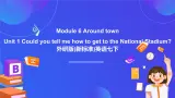 外研版(新标准)英语七下 Module 6 Unit 1《Could you tell me how to》课件+单元教案+课后练习+学习任务单+素材