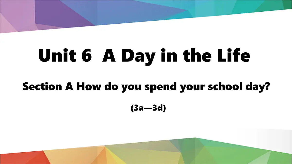2025年人教版七年级英语上册Unit 6 A Day in the Life Lesson 3 Section A(3a-3d)(课件)第1页