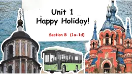 【情境式教學】新人教版初中英語八年級上冊Unit1 Section B (1a-1d) 課件