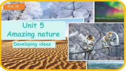 Unit 5 Amazing nature Developing ideas 課件 2024-2025學(xué)年外研版英語(yǔ)七年級(jí)下冊(cè)