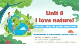 Unit 8 I love nature! Lesson 1 Why are plants important？課件 2024-2025學(xué)年冀教版英語(yǔ)七年級(jí)下冊(cè)