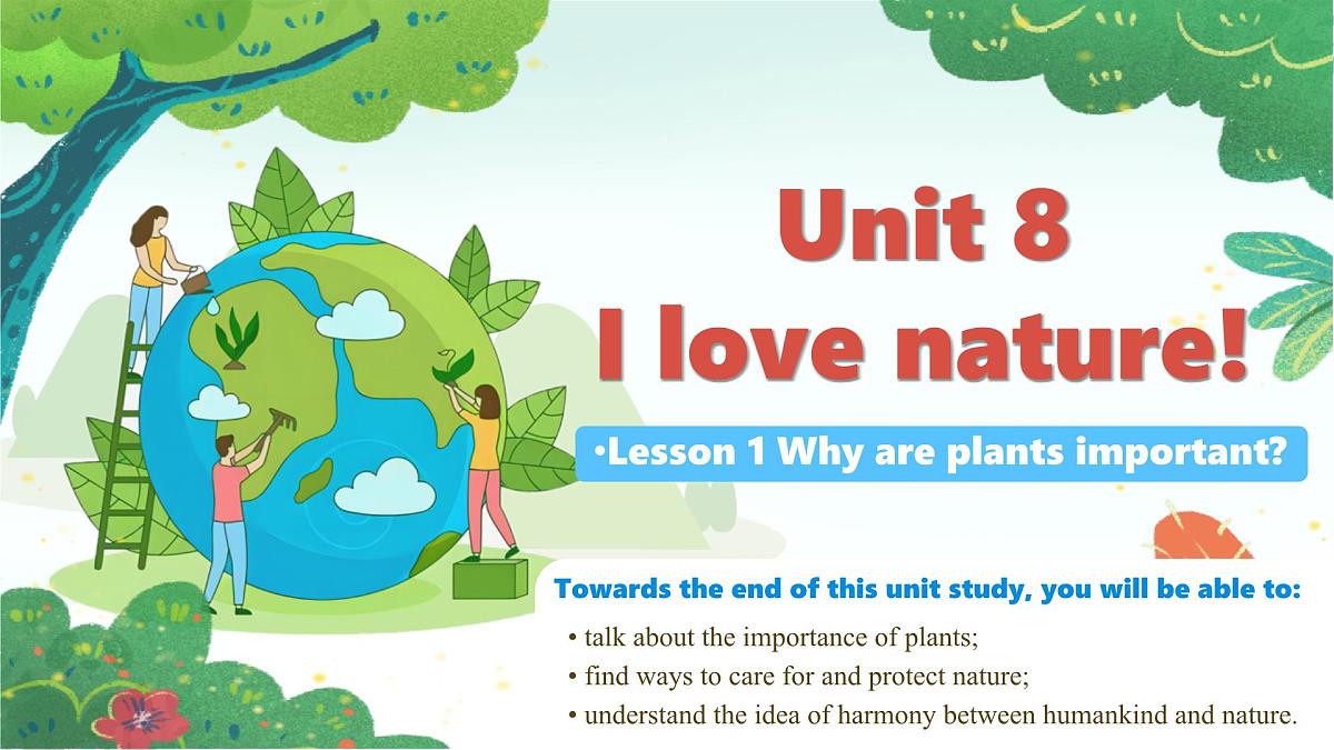 Unit 8 I love nature! Lesson 1 Why are plants important?课件 2024-2025学年冀教版英语七年级下册第1页