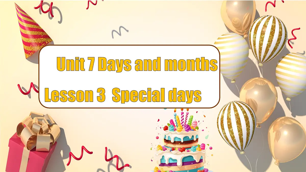【创新情境】Unit 7 Lesson 3 Special days 课件第1页