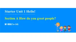 人教版（2024）七年級(jí)英語上冊(cè)課件 Starter U1 Section A (1a-2d)