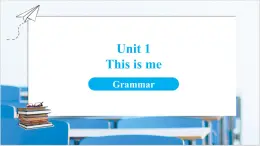 外研版（2024）初中英語(yǔ)八年級(jí)上冊(cè)Unit 1  This is me   Period 3 Grammar 課件