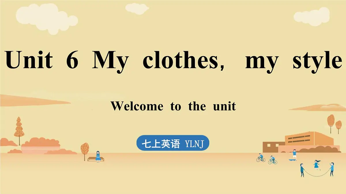 Unit 6 My clothes, my style (1.Welcome to the unit)7第1页