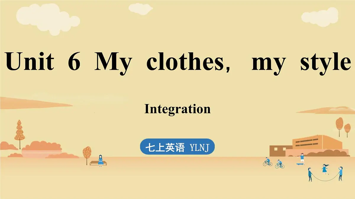 Unit 6 My clothes, my style (4.Integration)第1页