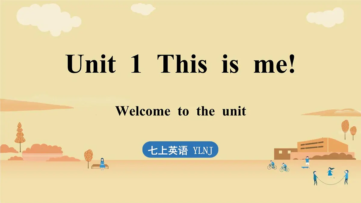 Unit 1 This is me! (1.Welcome to the unit) (课件)2024-2025学年译林版英语七年级上册第1页