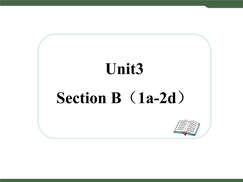Unit3__SectionB（1a-2d）精品课件01