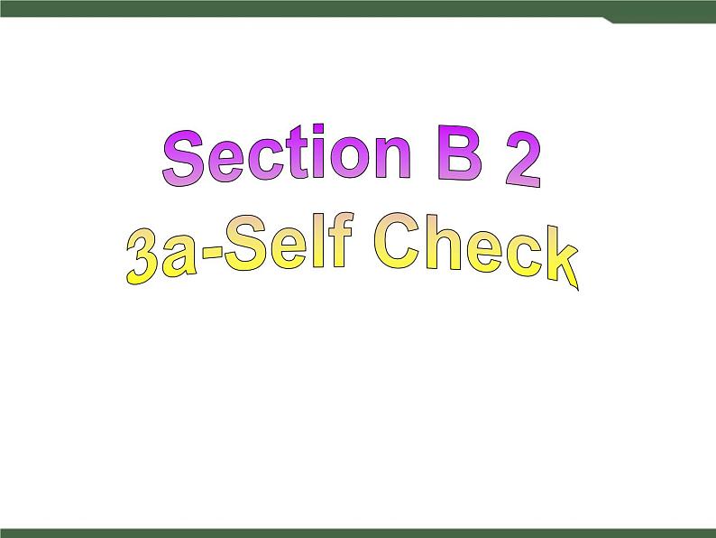 Unit5__SectionB(3a-Self__Check)精品课件02