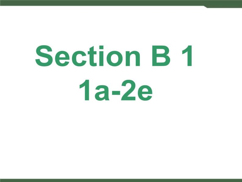 Unit5__SectionB（1a-2e）精品课件02