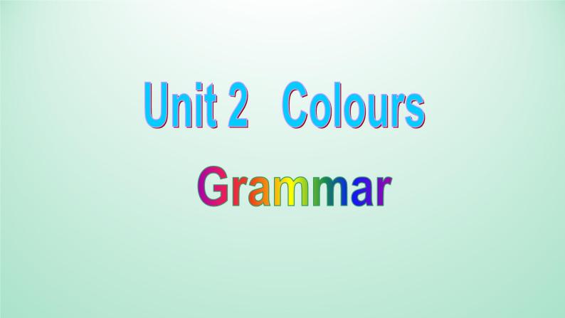 牛津译林版英语九年级上册：Unit 2 Colours. Grammar  课件（共23张PPT）01