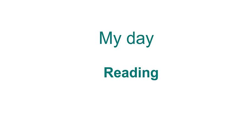 牛津译林版七年级英语上册:Unit 4 My day.Reading 课件(共45张PPT)01