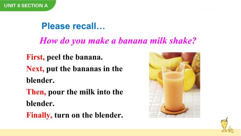 Unit 8 How do you make a banana milk shake Section A Grammar Focus-3c课件05