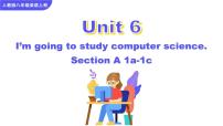 初中英语人教新目标 (Go for it) 版八年级上册Unit 6 I’m going to study computer science.Section A优秀课件ppt