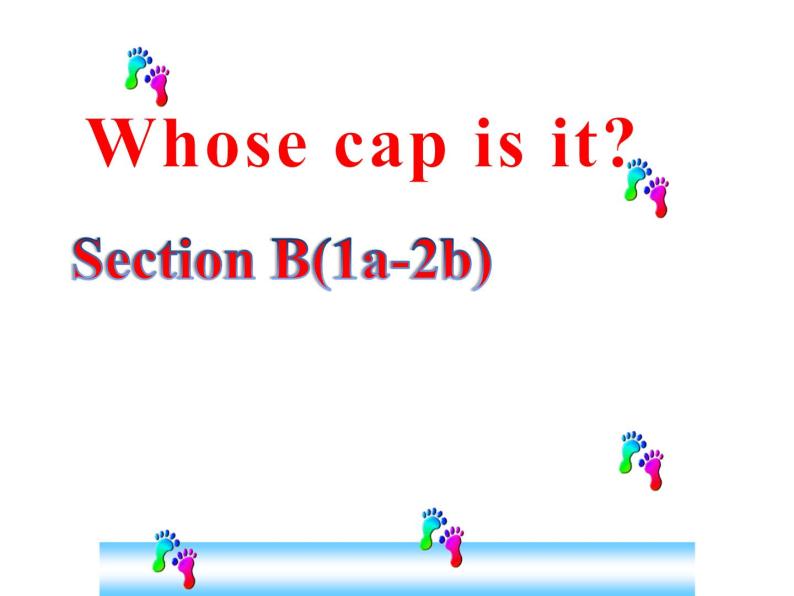 仁爱版七年级英语上Unit 2 Topic 3 Whose cap is it？ Section B 课件01