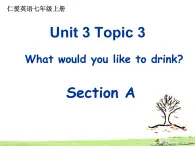 仁爱版七年级英语上Unit 3 Topic 3 What would you like to drink？ Section A 课件.