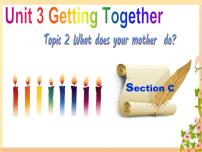 仁爱科普版七年级上册Unit 3 Getting togetherTopic 2 What do your parents do?说课课件ppt