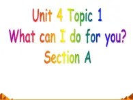 仁爱版七年级英语上Unit 4 Topic 1 What can I do for you？  Section A 课件