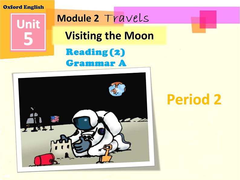 Unit 5 visiting the moon Period 2 课件01