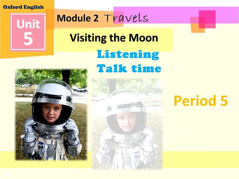 Unit 5 visiting the moon Period 5 课件第1页