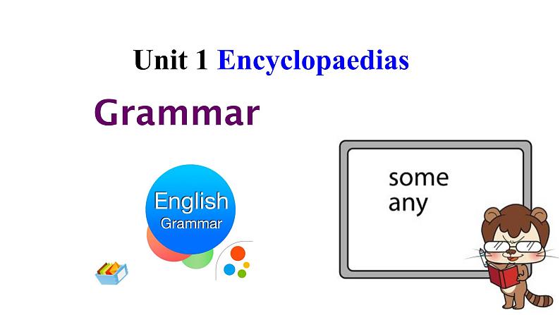 深圳牛津版英语八年级上册Unit 1 Encyclopaedias (period 4 grammar) 课件01