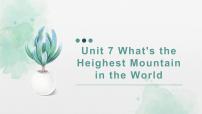 英语Unit 7 What’s the highest mountain in the world?Section A授课课件ppt