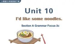 Unit 10 Section A Grammar Focus-3c 课件