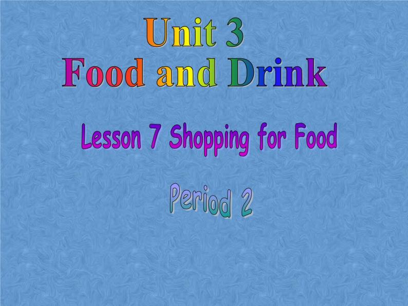 北师大版英语七下Unit 3《Lesson 7 Shopping for Food》ppt第2课时教学课件01