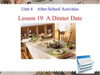 初中Lesson 19  A Dinner Date说课ppt课件