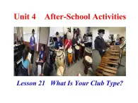 冀教版七年级下册  Unit 4 lesson 21 What Is Your Club Type? 课件