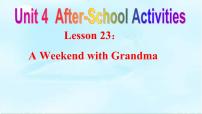 英语七年级下册Lesson 23  A Weekend with Grandma多媒体教学ppt课件