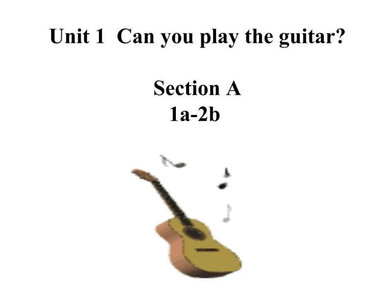 人教版七下Unit1-Can-you-play-the-guitarSectionA1a-2b (2) 课件01