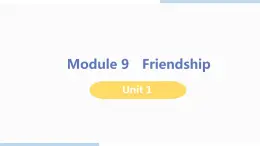 外研版八年级英语下册 Module 9 Unit 1(PPT课件）