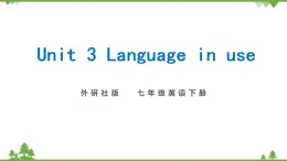 外研版2021学年七下英语 Module 2  Unit 3 Languge in use 同步教学课件