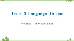 外研版2021学年七下英语 Module 4  Unit 3 Language in use 同步教学课件