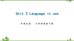 2021学年外研版七下英语 Module 8  Unit 3 Language in use 同步教学课件