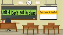 人教新目标 (Go for it) 版七年级下册Unit 4 Don’t eat in class.Section A课文配套课件ppt
