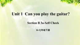 人教版七年级英语下册 unit1 section B 3a-self check 课件