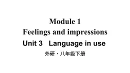 Module 1 Unit 3 Language in use 优质教学课件PPT