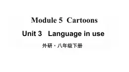 Module 5 Unit 3 Language in use 优质教学课件PPT