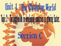 仁爱科普版九年级上册Unit 1 The Changing WorldTopic 2 The population in developing countries is growing faster.